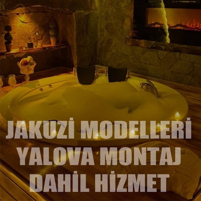 Jakuzi Fiyatları Yalova Montaj Dahil Hizmet