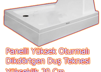 Yüksek Oturmalı Dikdörtgen Duş Tekneleri